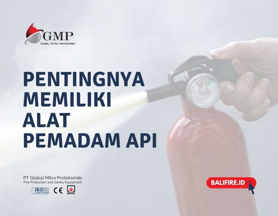 Betapa Pentingnya Memiliki Alat Pemadam Api