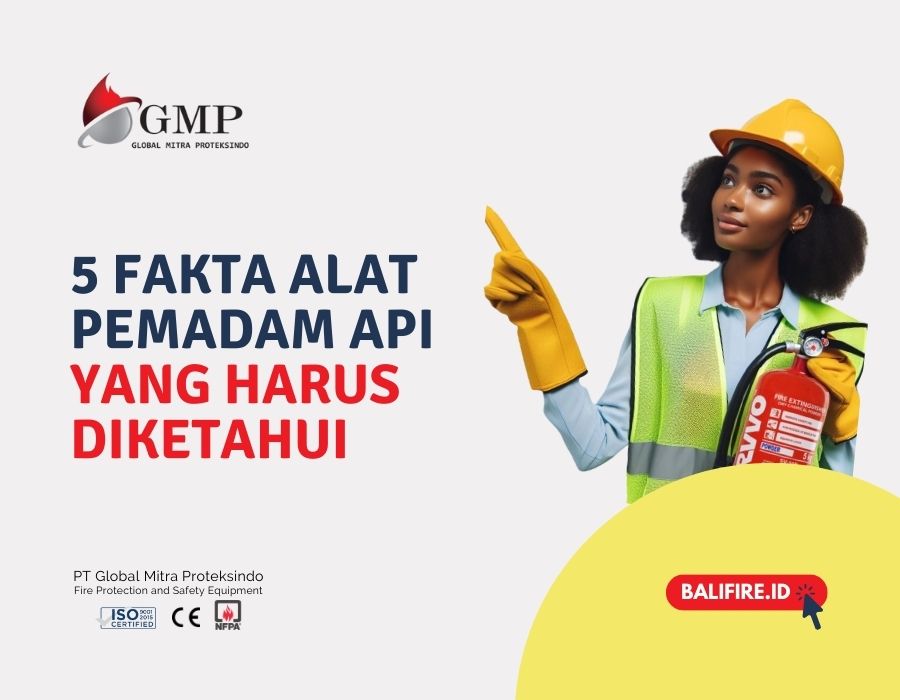 5 Fakta Alat Pemadam Api Yang Wajib Kamu Ketahui