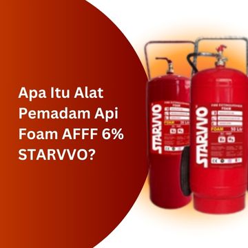 apa itu alat pemadam api foam afff 6 % starvvo