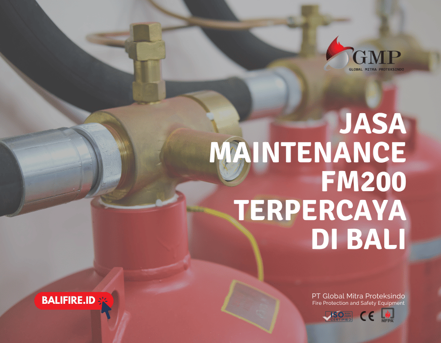Jasa Maintenance FM200 Terpercaya di Bali | PT Global Mitra Proteksindo