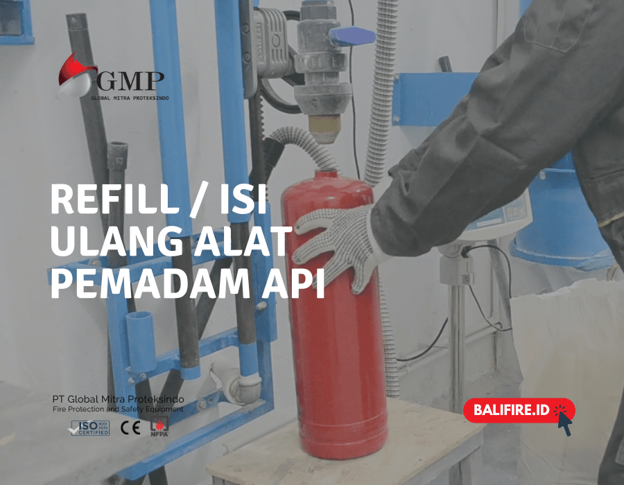 Refill / Isi Ulang Alat Pemadam Api - PT Global Mitra Proteksindo Bali