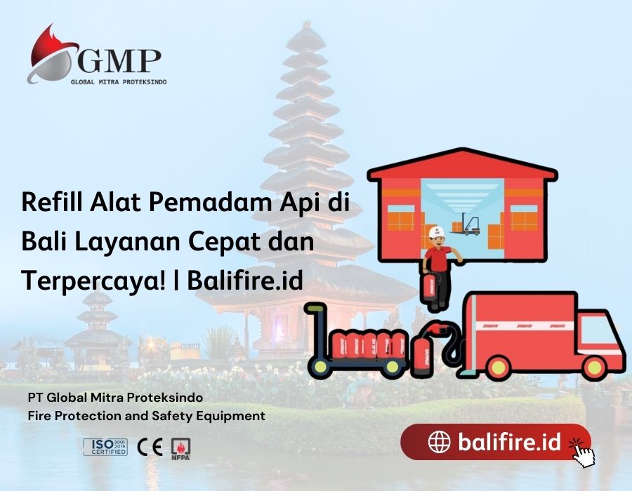 Refill Alat Pemadam Api di Bali Layanan Cepat dan Terpercaya! | Balifire.id