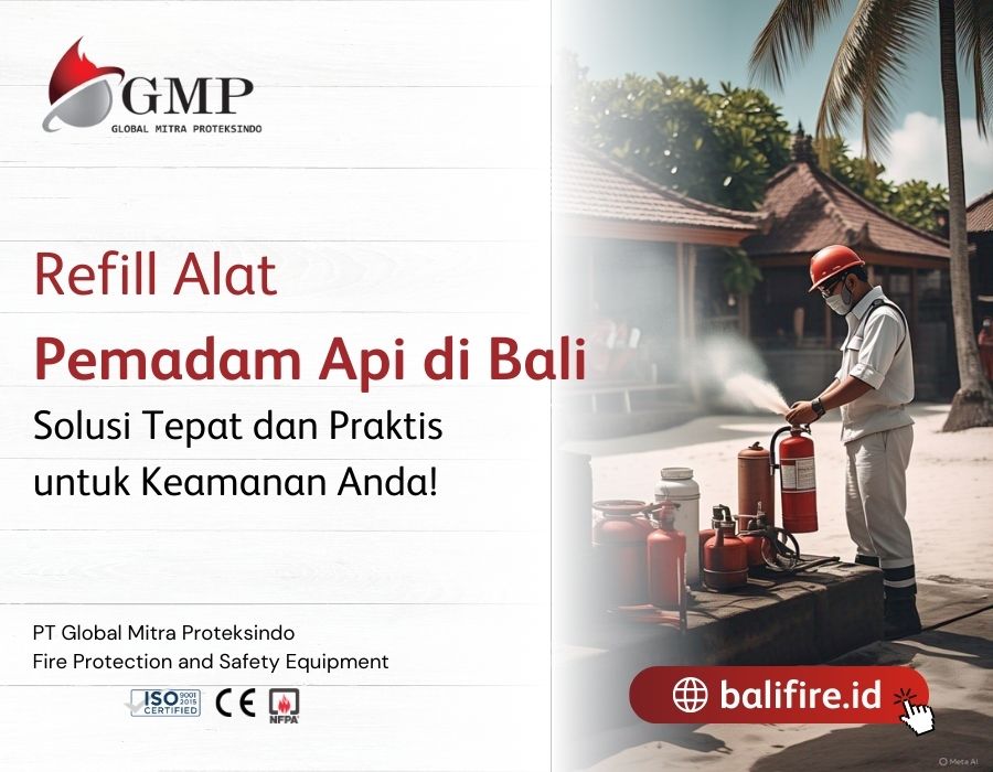 Refill Alat Pemadam Api di Bali, Solusi Tepat dan Praktis untuk Keamanan Anda! | Balifire.id