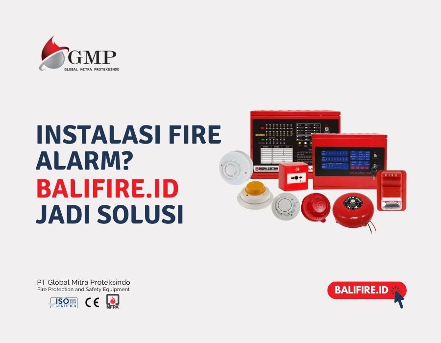 Pasang Instalasi Fire Alarm di Bali? Balifire.id Solusinya